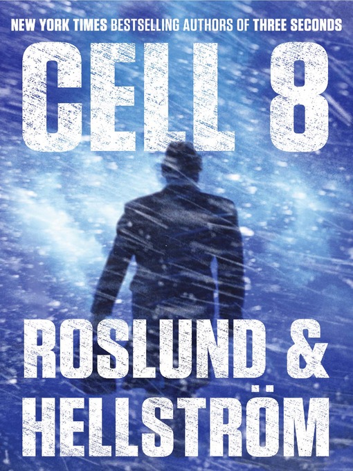 Title details for Cell 8 by Anders Roslund - Available